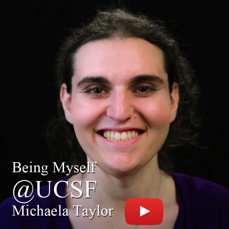 Being Myself @ UCSF by Michaela Taylor