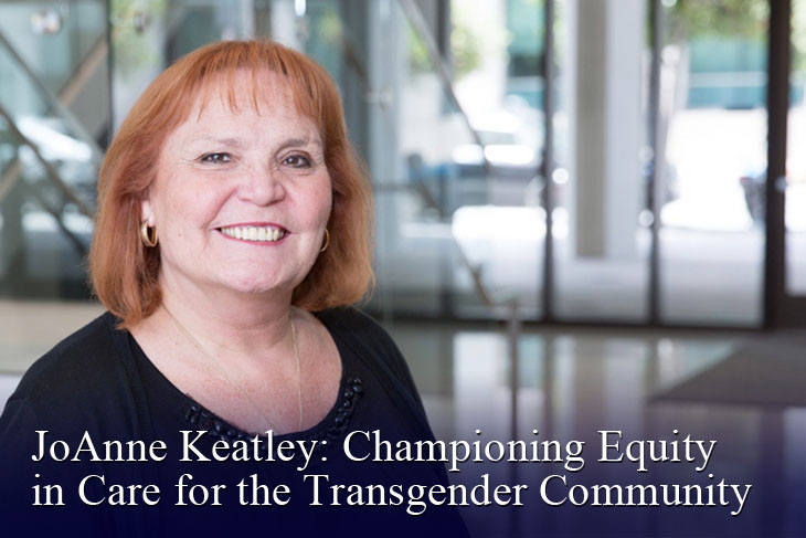 JoAnne Keatley: Championing Equity in Care for the Transgender Community